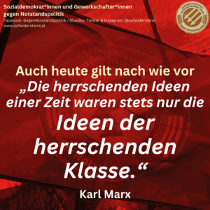 Auch heute gilt nach wie vor „Die herrschenden Ideen einer Zeit waren stets nur die Ideen der herrschenden Klasse.“ Karl Marx
