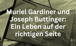 Muriel Gardiner und Joseph Buttinger: Ein Leben auf der richtigen Seite