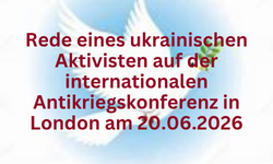 Rede eines ukrainischen Aktivisten auf der internationalen Antikriegskonferenz in London am 20.06.2026